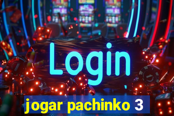 jogar pachinko 3